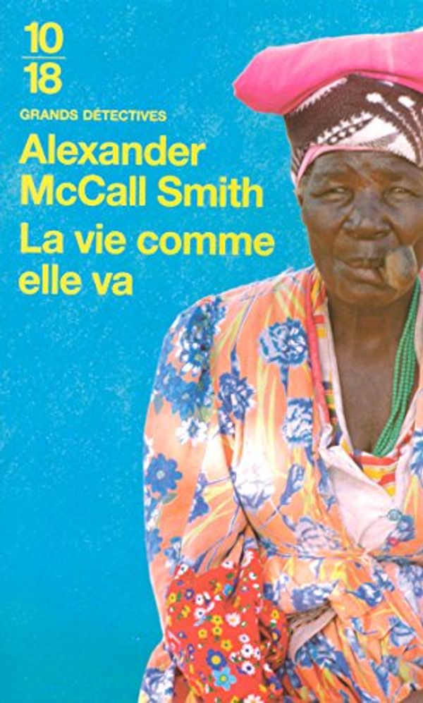 Cover Art for B007IJ36TI, La vie comme elle va (French Edition) by Alexander McCALL Smith