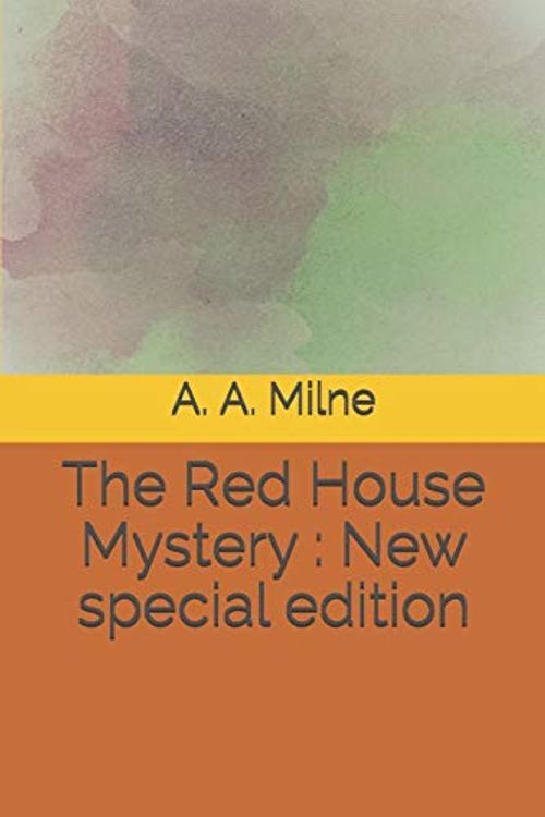 Cover Art for 9798646082146, The Red House Mystery: New special edition by A A. Milne