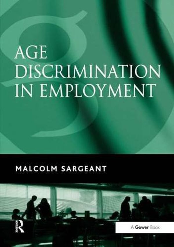 Cover Art for 9780566087745, Age Discrimination in Employment by Malcolm Sargeant