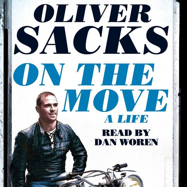 Cover Art for 9781447288213, On the Move: A Life by Oliver Sacks
