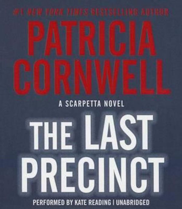 Cover Art for 9781481534055, The Last Precinct (Kay Scarpetta) by Patricia Cornwell