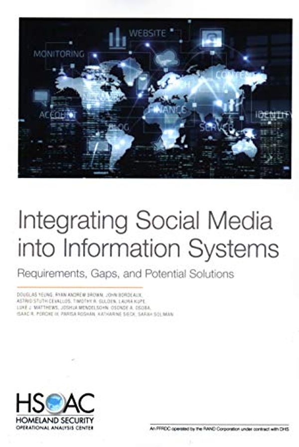 Cover Art for 9781977400949, Integrating Social Media Into Information Systems: Requirements, Gaps, and Potential Solutions by Unknown