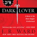 Cover Art for 9780451223593, Dark Lover: A Novel of the Black Dagger Brotherhood by J.R Wards
