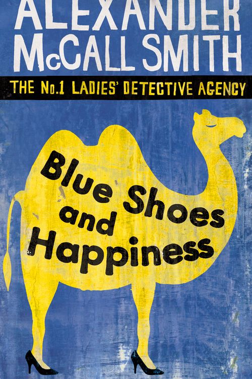 Cover Art for 9780349117720, Blue Shoes and Happiness by Alexander McCall Smith