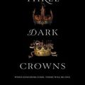 Cover Art for 9780062385444, Three Dark Crowns by Kendare Blake