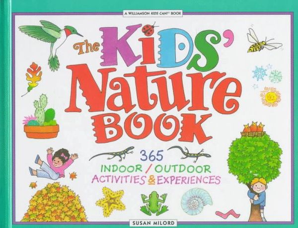 Cover Art for 9780836819670, The Kids' Nature Book by Susan Milord
