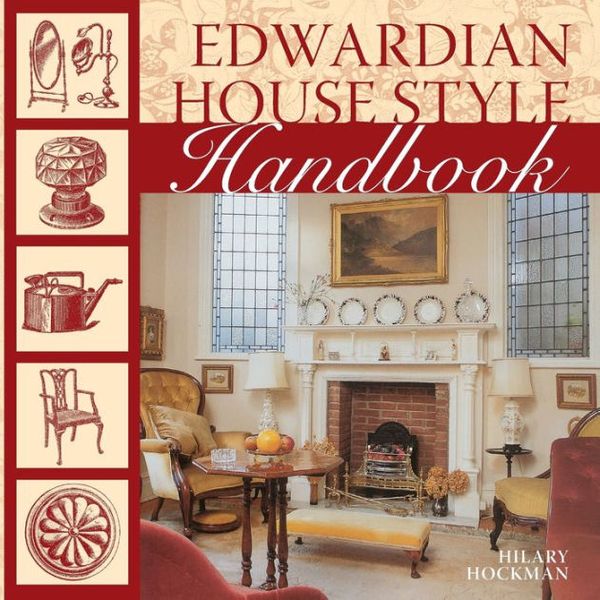 Cover Art for 9780715327807, Edwardian House Style Handbook by Hilary Hockman