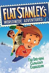 Cover Art for 9780061429972, Flat Stanley's Worldwide Adventures #4: The Intrepid Canadian Expedition by Brown Dr, Jeff