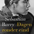 Cover Art for 9789021403816, Dagen zonder eind by Sebastian Barry