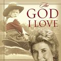 Cover Art for B000FC2KFQ, The God I Love: A Lifetime of Walking with Jesus by Joni Eareckson Tada