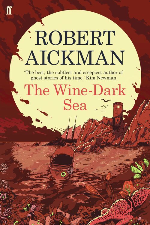 Cover Art for 9780571311729, The Wine-Dark Sea by Robert Aickman