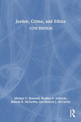 Cover Art for 9781032379760, Justice, Crime, and Ethics by Michael C. Braswell, Bradley D. Edwards, Belinda R. McCarthy, Bernard J. McCarthy