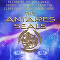 Cover Art for B07ZRDZK4H, The Antares Seals: Return of The Holy Grail  Prophetic Symbols From The EL’an Flyers Guiding Humans Home by Scott Mathias