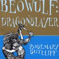 Cover Art for 9781849417914, Beowulf: Dragonslayer by Rosemary Sutcliff