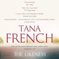 Cover Art for 9781844568352, The Likeness: Dublin Murder Squad: 2 by Tana French
