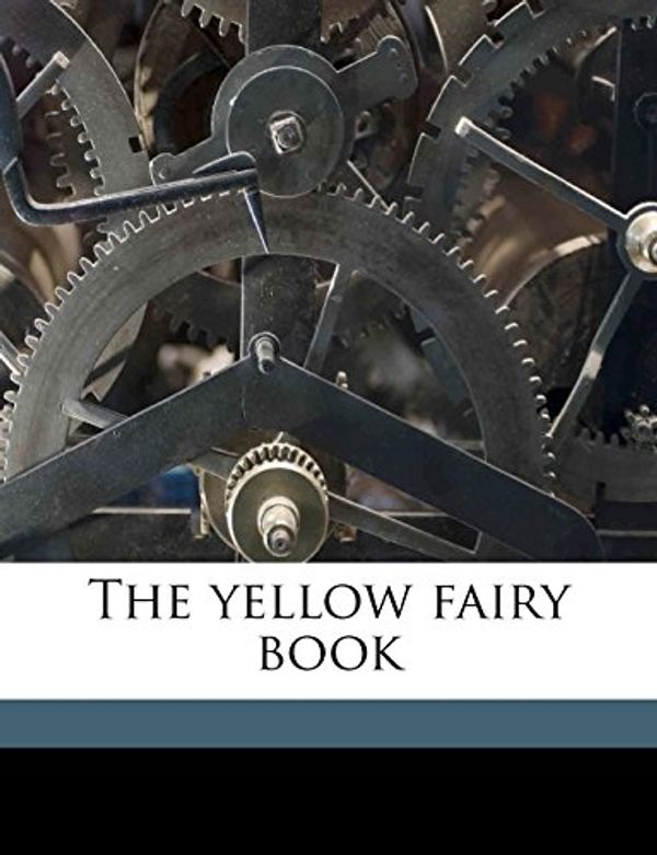 Cover Art for 9781177503853, The Yellow Fairy Book by Andrew Lang