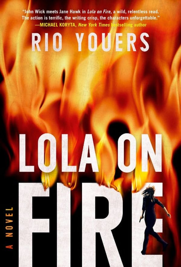 Cover Art for 9780063086302, Lola on Fire by Youers, Rio