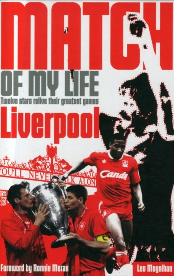 Cover Art for 9781908051677, Liverpool FC Match of My Life by Leo Moynihan