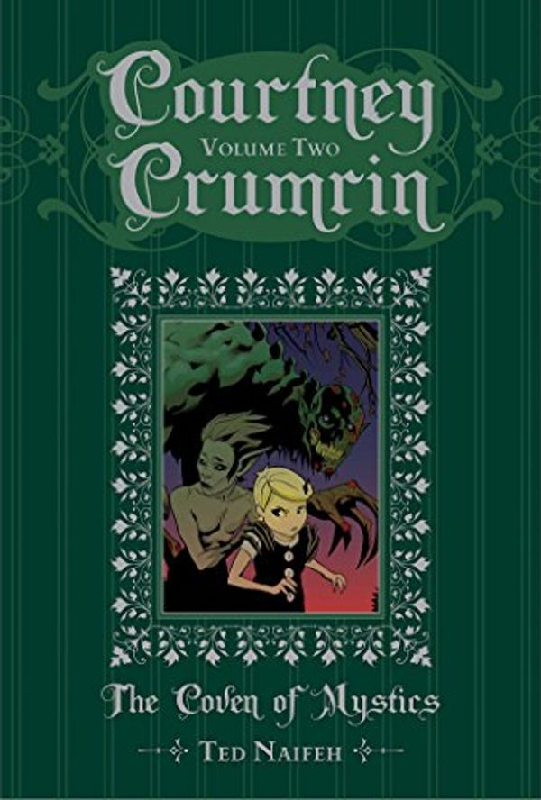 Cover Art for 9781934964804, Courtney Crumrin: Coven of Mystics Volume 2 by Ted Naifeh