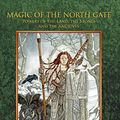 Cover Art for 9781911134466, Magic of the North Gate: Powers of the Land, the Stones and the Ancients by Josephine McCarthy