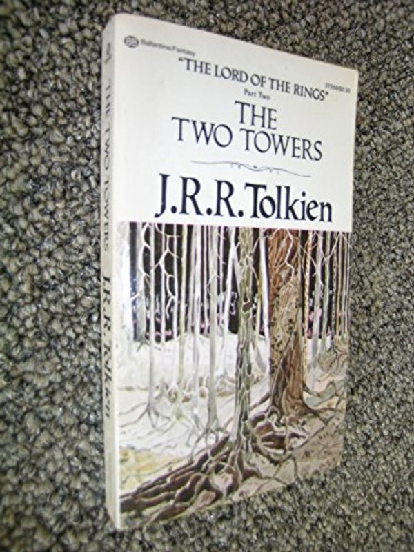 Cover Art for 9780345272591, The Two Towers by J.r.r. Tolkien