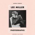 Cover Art for 9780500025925, Lee Miller: Photographs by Antony Penrose