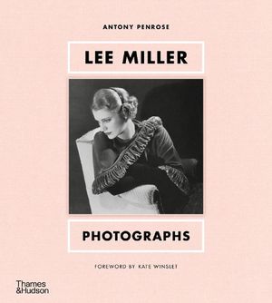 Cover Art for 9780500025925, Lee Miller: Photographs by Antony Penrose