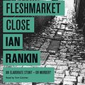 Cover Art for 9781409142140, Fleshmarket Close by Ian Rankin
