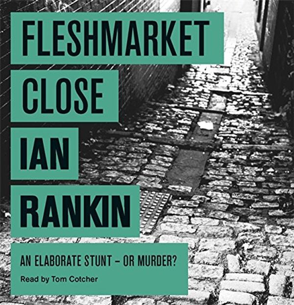 Cover Art for 9781409142140, Fleshmarket Close by Ian Rankin