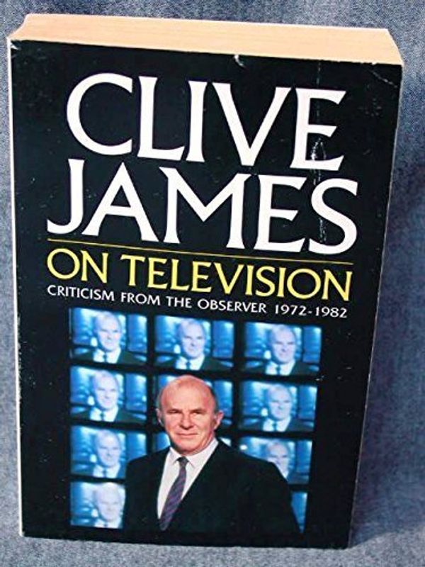 Cover Art for B01FIW6I28, CLIVE JAMES ON TELEVISION (PICADOR BOOKS) by CLIVE JAMES (1991-05-03) by 