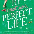 Cover Art for 9780399568343, My Not So Perfect Life by Sophie Kinsella, Fiona Hardingham