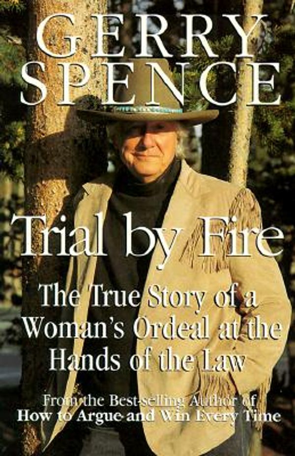 Cover Art for 9780688148386, Trial by Fire by Gerry Spence