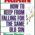 Cover Art for 9780849932700, There I Go Again: How to Keep from Falling for the Same Old Sin by Steven Mosley