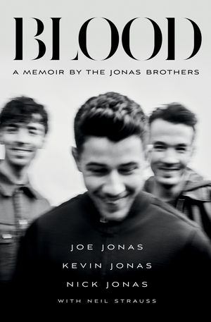 Cover Art for 9781529031805, Blood by Joe Jonas, Kevin Jonas, Nick Jonas, Neil Strauss