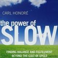Cover Art for 9781591796855, The Power of Slow by Carl Honore