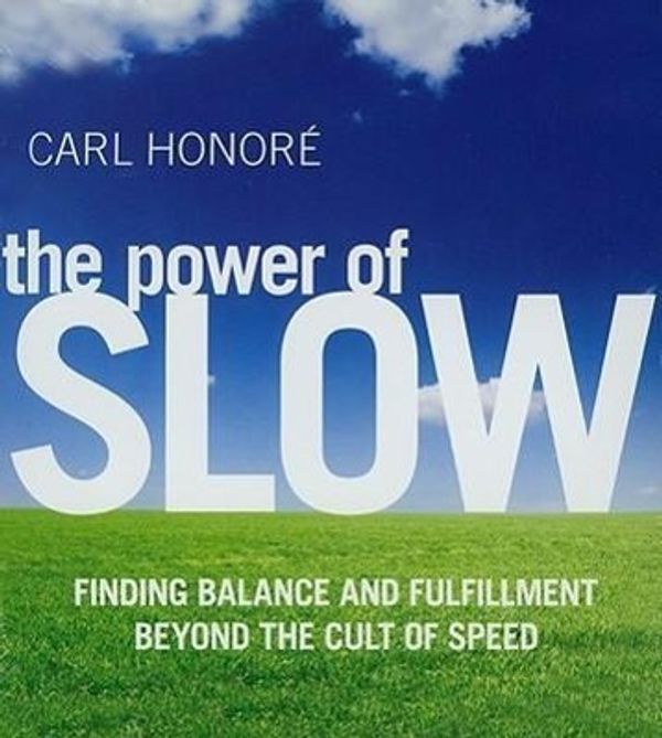 Cover Art for 9781591796855, The Power of Slow by Carl Honore