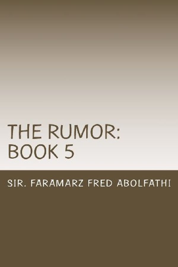 Cover Art for 9781492368847, The Rumor by Sir. Faramarz Fred Abolfathi