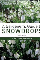 Cover Art for 9781785004490, A Gardener's Guide to Snowdrops: Second Edition by Freda Cox