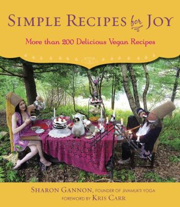 Cover Art for 0735918040007, Simple Recipes for Joy: More Than 200 Delicious Vegan Recipes by Sharon Gannon