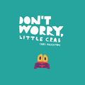 Cover Art for 9781536229899, Don't Worry, Little Crab by Chris Haughton