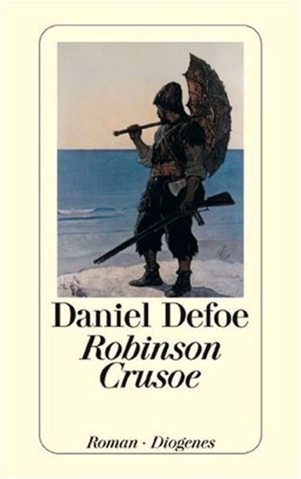 Cover Art for 9783257213645, Robinson Crusoe by Daniel Defoe