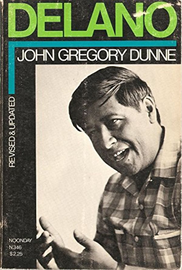 Cover Art for 9780374506971, Delano by John Gregory Dunne