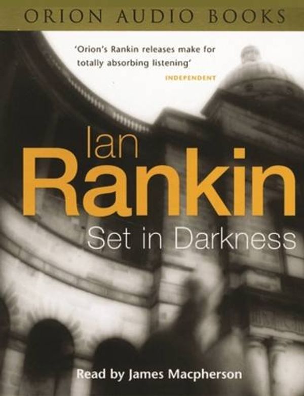 Cover Art for 9780752832111, Set In Darkness: Abridged (Inspector Rebus) by Ian Rankin