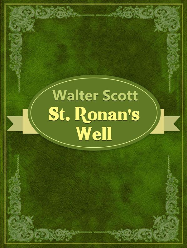 Cover Art for 1230000450492, St. Ronan's Well by Walter Scott