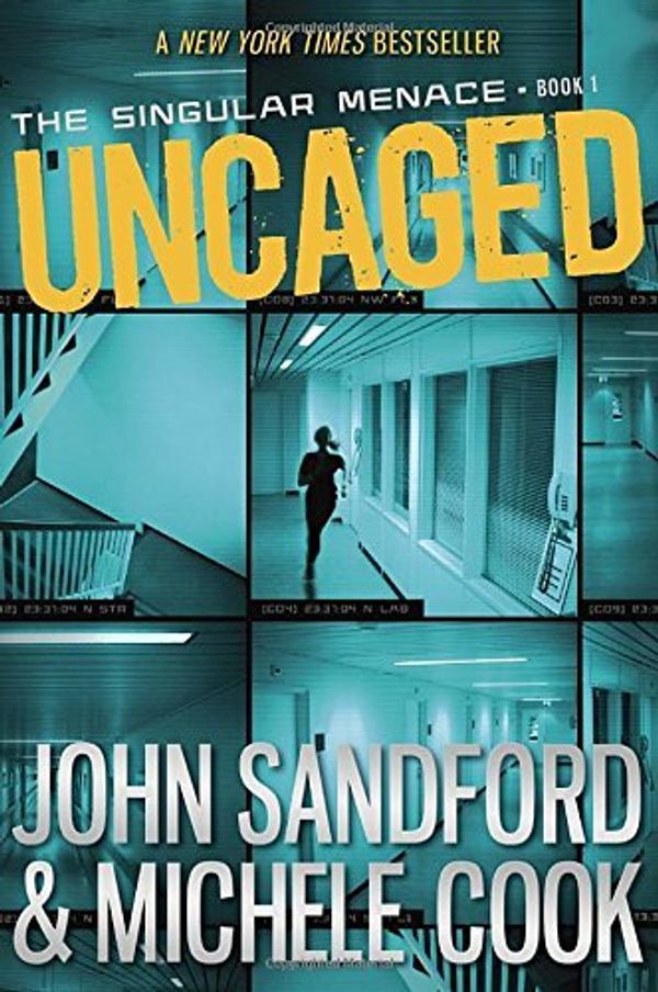 Cover Art for B01K15TB2G, Uncaged (Singular Menace) by John Sandford Michele Cook(2015-04-28) by John Sandford Michele Cook