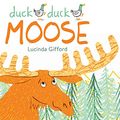Cover Art for B07P1QCHHH, Duck Duck Moose by Lucinda Gifford