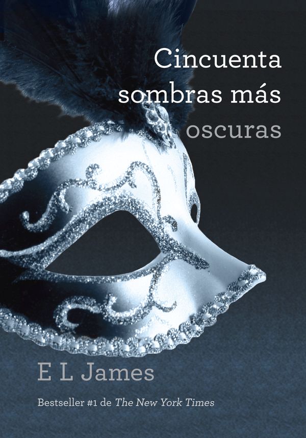 Cover Art for 9780345804273, Cincuenta Sombras Mas Oscuras by E L. James