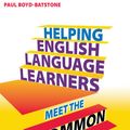 Cover Art for 9781317921585, Helping English Language Learners Meet the Common Core by Paul Boyd-Batstone