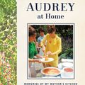 Cover Art for 9780062284709, Audrey at Home by Luca Dotti