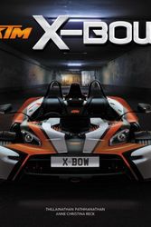 Cover Art for 9781787114333, KTM X-BOW: Concept, design, production and development of the road-homologated cars by Thillainathan "Path" Pathmanathan, Anne Christina Reck